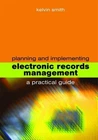 Planning & Implementing Electronic Recor By Smith, Kelvin Hardback Self Help New. Price: $165.11.