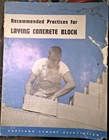 Vintage 1954 Portland Cement Co. Recommended Practices For Laying Concrete Block. Price: $7.00.