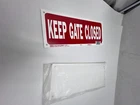 Pack Of Hy-ko Plastic Sign, Keep Gate Closed 23008 W.O#35532 New. Price: $15.74.