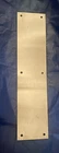 Tell 3.5 In. X 15 Stainless Steel Push Plate DT100072 New. Price: $9.99.