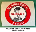 My Other Ride Is Shelby Vinyl Sticker Decal Carroll Car-performance Used. Price: $7.22.