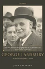 George Lansbury: At The Heart Of Old Labour By John Shepherd (english) Paperback Brand. Price: $92.73.