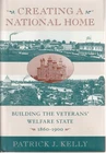 Creating National Home: Building The Veterans' Welfare State 1860-1900 Very. Price: $19.99.