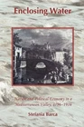 Enclosing Water: Nature Political Economy Mediterranean Valley 1796-... Brand. Price: $49.87.