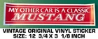 My Other Car Is Classic Mustang Vintage Original Vinyl Bumper Decal Sticker Used. Price: $7.94.