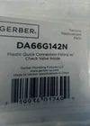 Qty 19 Gerber DA66G142N Plastic Quick Connection Fitting With Check Valve Inside Open. Price: $82.03.