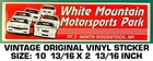 White Mountain Motorsports Park - Vintage Original Vinyl Decal Sticker Nascar New. Price: $10.12.