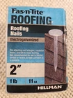 Hillman Fas-n-tite Roofing Nails 1" 5 Lb Box New. Price: $10.00.
