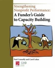 Strengthening Nonprofit Performance: Funder's Guide To Capacity Building Paul Good. Price: $8.29.