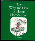 Why And How Of Home Horticulture Hard Cover By D. R. Bienz Good. Price: $6.00.